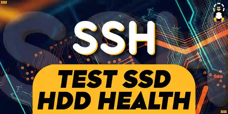 How to Test SSD_HDD Health in Linux