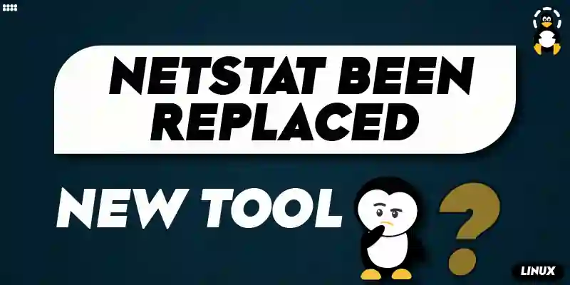 has netstat Been Replaced With a New tool