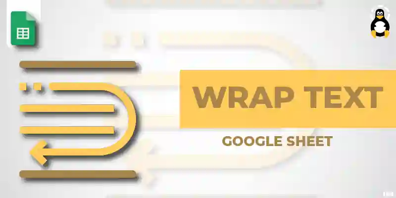 How To Wrap Text in Google Sheets