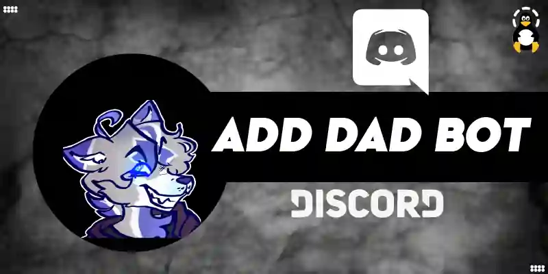 How to Add Dad Bot on Discord