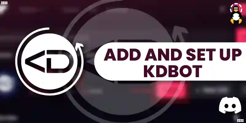 How to Add and Set Up KDBot in Discord