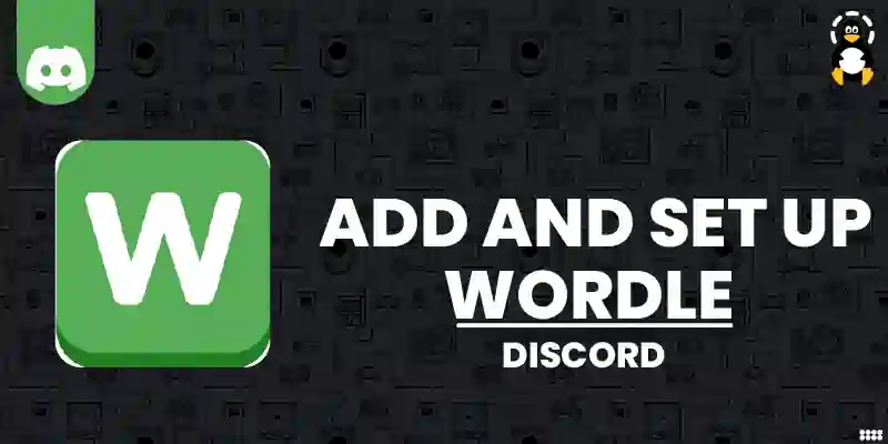 How to Add and Set Up Wordle Discord Bot