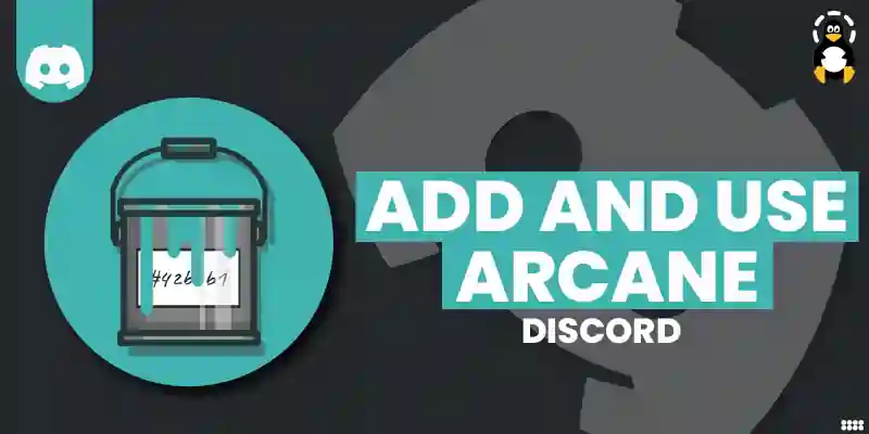 How to Add and Use Arcane Discord Bot