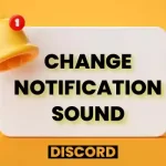 How to Change Notification Sound For Discord Mobile