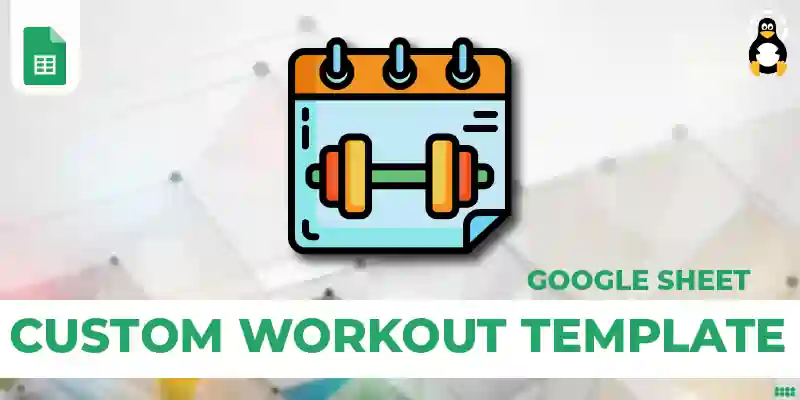 How to Create a Custom Workout Template in Google Sheets
