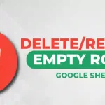How to Delete-Remove Empty Rows in Google Sheets