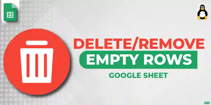How to Delete-Remove Empty Rows in Google Sheets