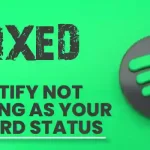How to Fix Spotify Not Showing as Your Discord Status