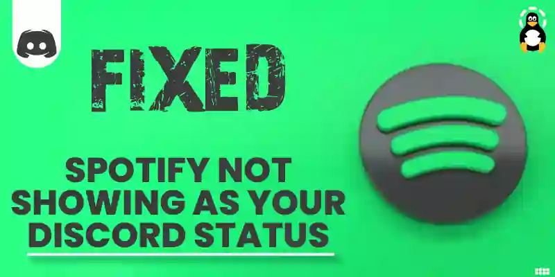 How to Fix Spotify Not Showing as Your Discord Status