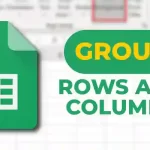 How to Group Rows and Columns in Google Sheets
