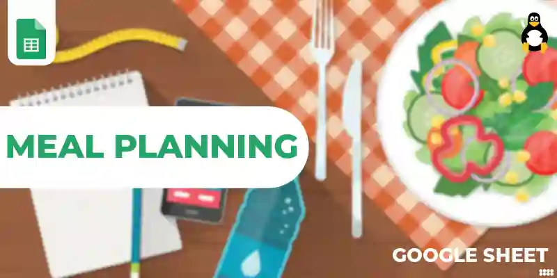 Meal Planning Spreadsheet Template for Google Sheets