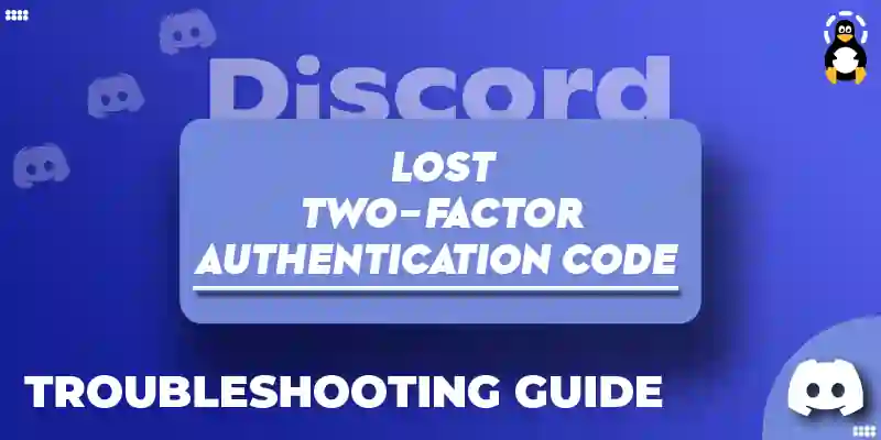 Troubleshooting Guide Lost Discord Two-Factor Authentication Code