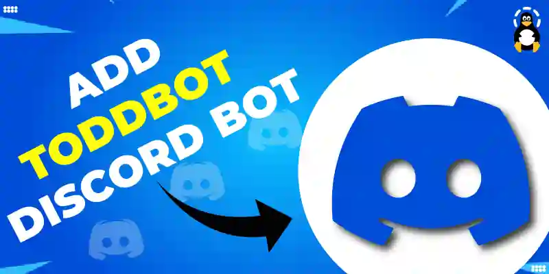 Add ToddBot Discord Bot