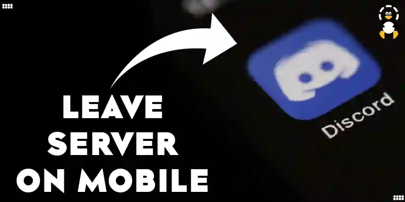 How to Leave Discord Server on Mobile