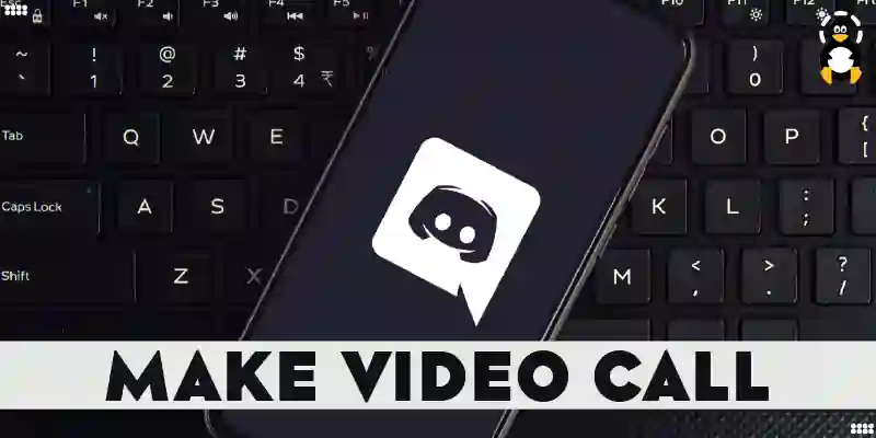 How to Make a Video Call on Discord