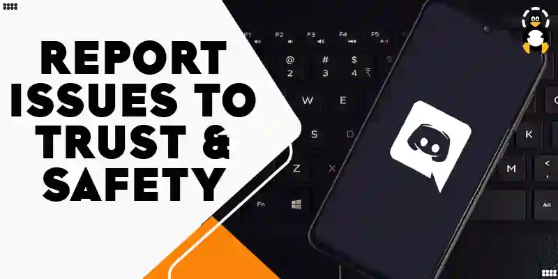 How to Properly Report Issues to Trust _ Safety – Discord