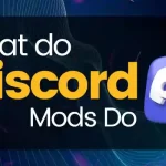 What Do Discord Mods Do