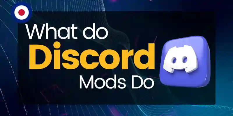 What Do Discord Mods Do