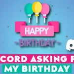 Why is Discord asking for my birthday