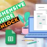 A Comprehensive Guide on How to Unlock a Google Sheet