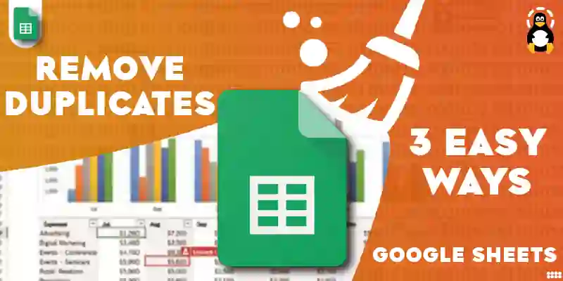 How To Remove Duplicates In Google Sheets (3 Easy Ways)