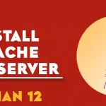 How to Install Apache Web Server on Debian 12 Linux