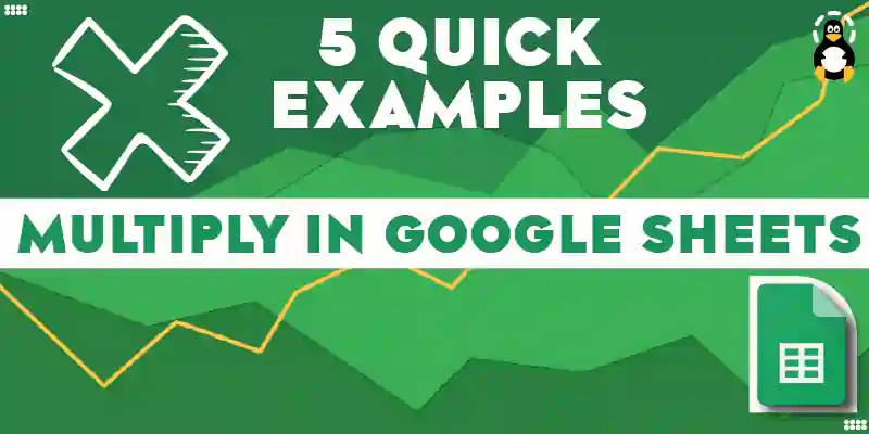 How to Multiply in Google Sheets 5 Quick Examples