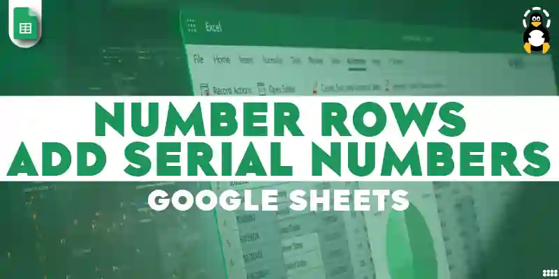 How to Number Rows in Google Sheets (Add Serial Numbers)