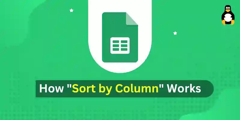 How "Sort by Column" Works in Google Sheets