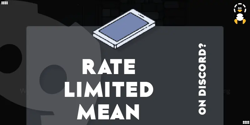 What Does Rate Limited Mean on Discord