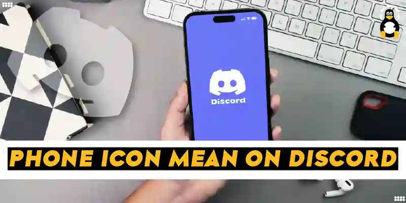 What Does the Phone Icon Mean on Discord