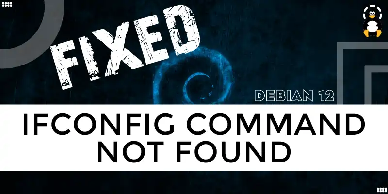 [Fixed] ifconfig command not found in Debian