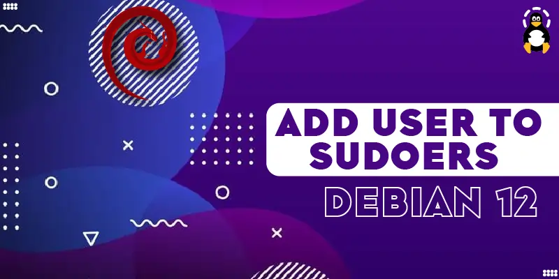 How to Add User to Sudoers in Debian 12