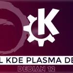 How to Install KDE Plasma Desktop on Debian 12