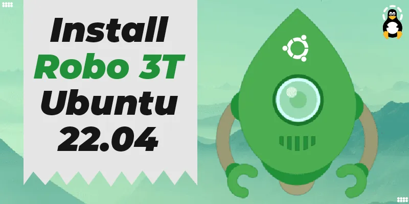 How to Install Robo 3T on Ubuntu 22.04