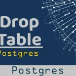 How to Drop va Table in Postgres