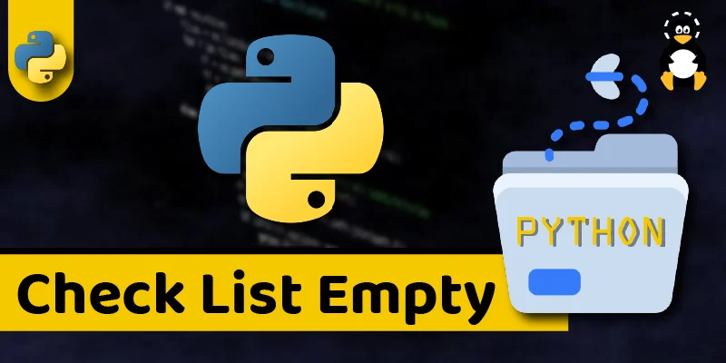 How to Check if a List is Empty in Python