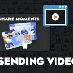 How to Share Moments Sending Videos on Discord