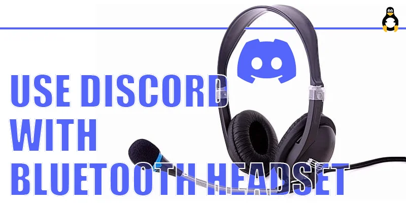 How to use Discord with a Bluetooth headset