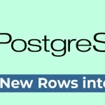 PostgreSQL INSERT - How to Insert New Rows into a Table