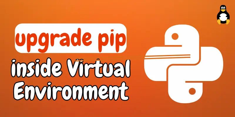 How do I UpdateUpgrade pip Itself From Inside my Virtual Environment