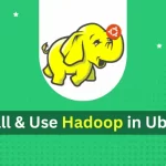 How to Install and Configure Hadoop on Ubuntu 22.04