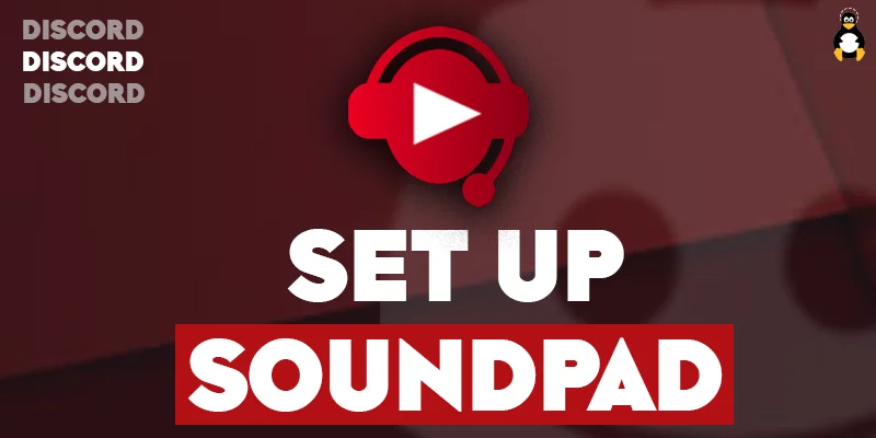 How to Set Up Soundpad on Discord