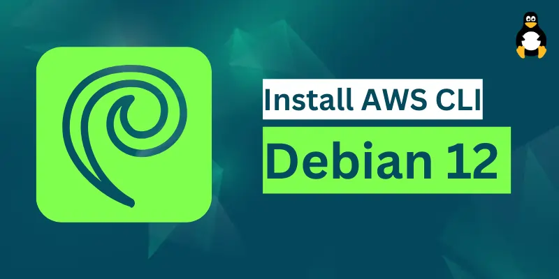 Install or Update the Latest Version of AWS CLI on Debian 12