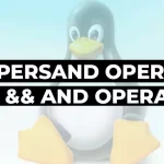 & Ampersand Operator and && AND Operator in Linux Command