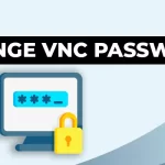 How to Change VNC Password Using Linux