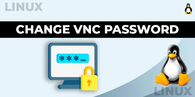 How to Change VNC Password Using Linux