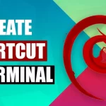 How to Create Shortcut of Terminal on Debian 12