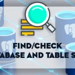 How to Find_Check Database and Table Size in PostgreSQL