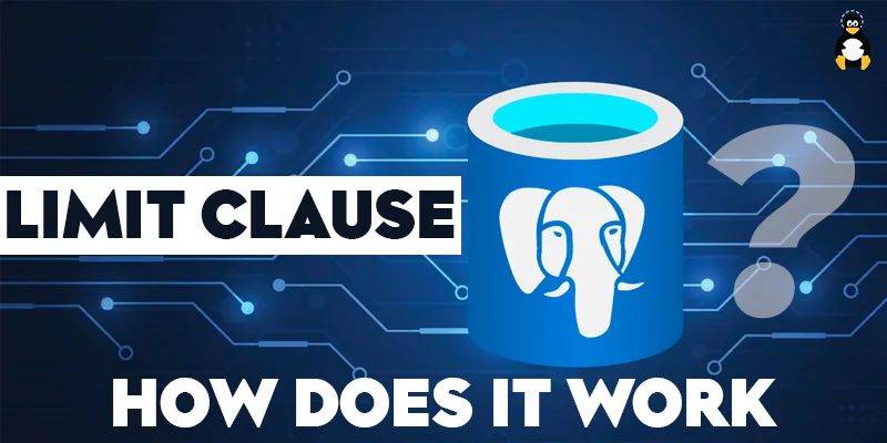 What is LIMIT Clause and How Does it Work in PostgreSQL_